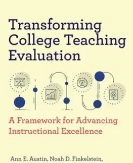 Transforming College Teaching Evaluation - Andrea Follmer Greenhoot, Noah D. Finkelstein, Gabriela Cornejo Weaver, Doug Ward, Ann E. Austin