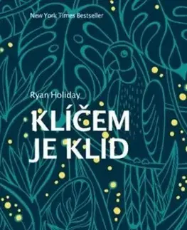 Klíčem je klid - Ryan Holiday