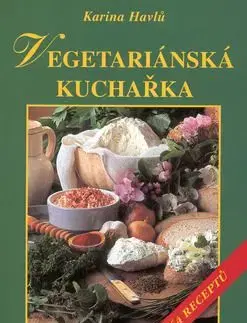 Vegetariánská kuchařka - Karina Havlů