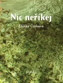 Nic neříkej - Eliška Čížková