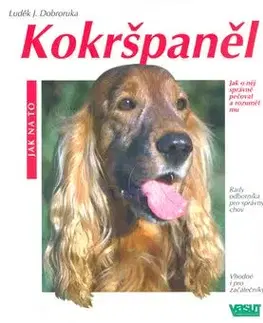 Kokršpaněl - Jak na to - Luděk J. Dobroruka