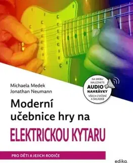 Moderní učebnice hry na elektrickou kytaru - Michaela Medek, Jonathan Neumann