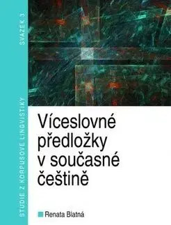 Víceslovné předložky v současné češtině - Blatná Renata