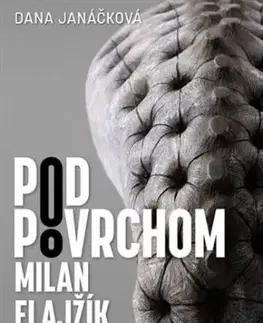 Pod povrchom - Milan Flajžík - Dana Janáčková