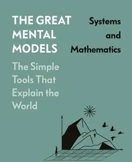 The Great Mental Models: Systems and Mathematics - Shane Parrish