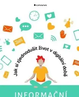 Informační detox - Jak si zjednodušit život v digitální době - Michaela Dombrovská, Zuzana Šidlichovská