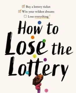 How to Lose the Lottery - Jay McKenzie