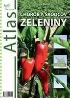Atlas chorôb a škodcov zeleniny - Juraj Matlák