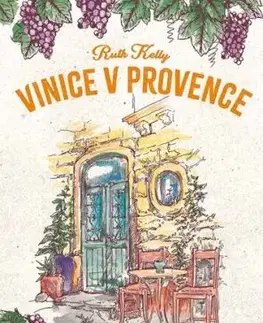 Vinice v Provence - Ruth Kelly