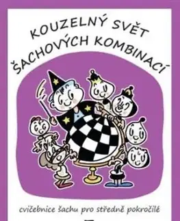 Kouzelný svět šachových kombinací 3.díl - Martin Beil, Vlasta Pospíšilová