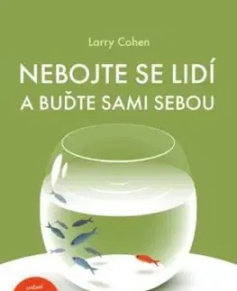 Nebojte se lidí a buďte sami sebou - Larry Cohen
