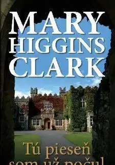 Tú pieseň som už počul - Mary Higgins Clark