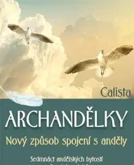 Archandělky. Nový způsob spojení s anděly - Calista