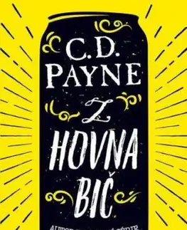 Z hovna bič - C. D. Payne
