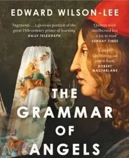 The Grammar of Angels - Edward Wilson-Lee