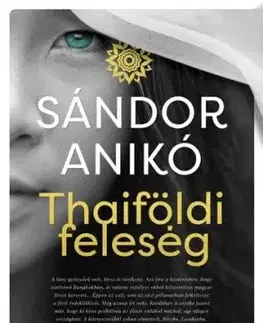 Thaiföldi feleség - Anikó Sándor