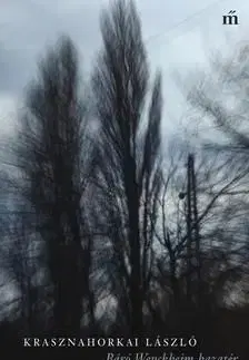 Báró Wenckheim hazatér - László Krasznahorkai