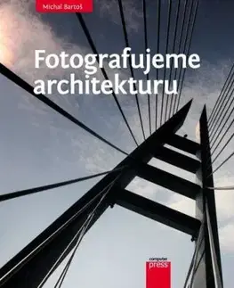 Fotografujeme architekturu - Michal Bartoš