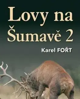 Lovy na Šumavě 2 - Karel Fořt