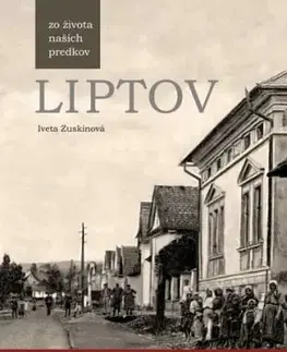 LIPTOV zo života našich predkov - Iveta Zuskinová