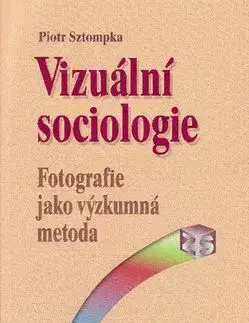 Vizuální sociologie - Sztompka Piotr
