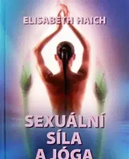 Sexuální síla a jóga - Elisabeth Haich