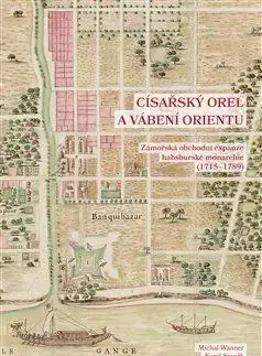 Císařský orel a vábení Orientu - Karel Staněk