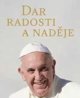 Dar radosti a naděje - Pápež František