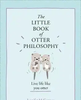 The Little Book of Otter Philosophy - Jennifer McCartney