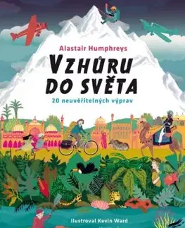 Vzhůru do světa - Alastair Humphreys