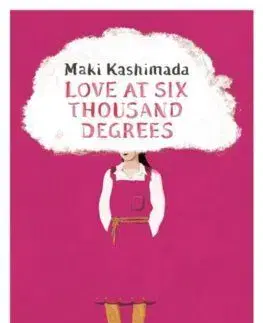 Love at Six Thousand Degrees - Maki Kashimada