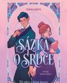 Sázka o srdce - Vílí zálety a hříšné korzety 1 - Tessonja Odette
