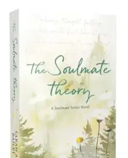 The Soulmate Theory - Sarah A Bailey