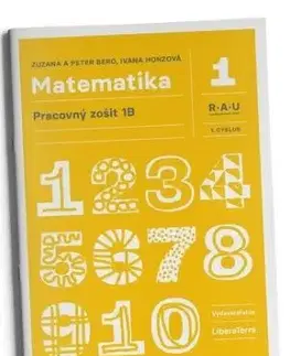 Matematika 1B (pracovný zošit), 1. cyklus - Zuzana Berová, Peter Bero, Ivana Honzová