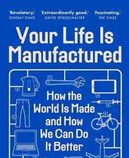 Your Life Is Manufactured - Tim Minshall