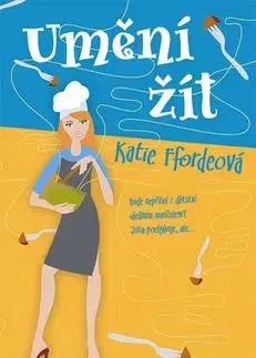 Umění žít - Katie Fforde