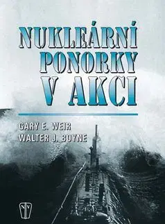 Nukleární ponorky v akci - Gary E. Weir