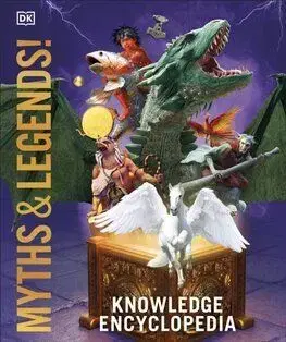 Knowledge Encyclopedia Myths and Legends - DK