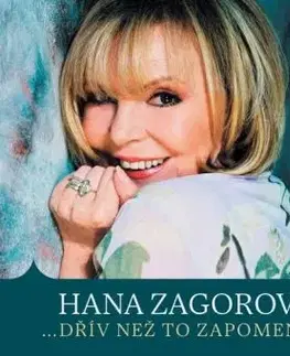 Dřív než to zapomenu - audiokniha - Hana Zagorová