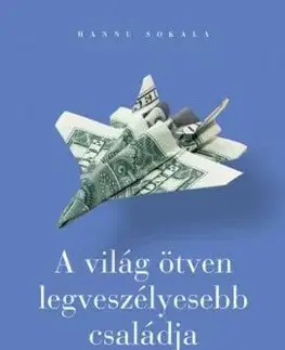 A világ ötven legveszélyesebb családja - Hannu Sokala