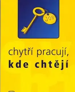 Chytří pracují, kde chtějí - David Gruber