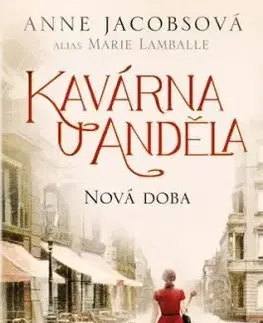 Kavárna U Anděla: Nová doba - Anne Jacobsová alias Marie Lamballe