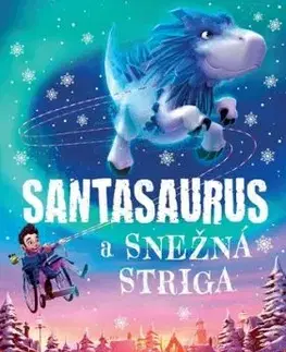 Santasaurus 2: Santasaurus a Snežná striga - Tom Fletcher