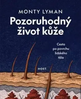 Pozoruhodný život kůže - Monty Lyman