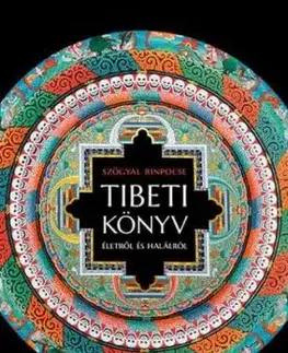 Tibeti könyv életről és halálról - Szögyal Rinpocse
