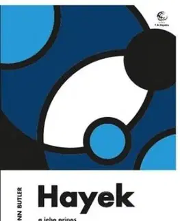 Hayek a jeho prínos k politickému a ekonomickému mysleniu dneška - Butler Eamonn