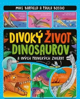 Divoký život dinosaurov a iných pravekých zvierat - Mike Barfield