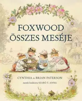 Foxwood összes meséje - Cynthia Patersonová, Brian Paterson