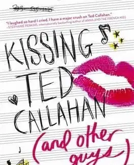 Kissing Ted Callahan (and Other Guys) - Amy Spalding