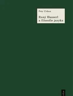 Raný Husserl a filosofie jazyka - Urban Petr